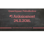 Queer2queer Psihoškolica: Anksioznost, 24.11.2016, 18:00h, MaMa