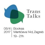 Trans Aid Hrvatska: Trans Talks, četvrtak, 06.04.2017 u 19:00, Booksa