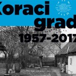 Koraci grada :: Medijske slike :: Zagreb 1957-2017