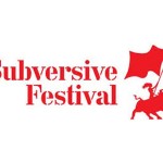 Subversive festival: Borba za slobodu i poetska pravda od 6. do 14. svibnja u Zagrebu