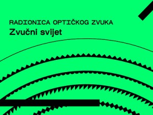 Zvučni-svijet-radionica-optičkog-zvuka