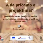 Tribina: A da pričamo o projektima?