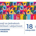 Temom „Muzeji za jednakost: različitost i uključivost“ obilježava se ovogodišnji Međunarodni dan muzeja