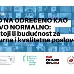 Tribina: Rad na određeno kao novo normalno?